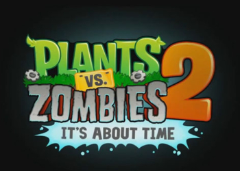 Plants vs Zombies 2: It’s About Time arriverà a Luglio