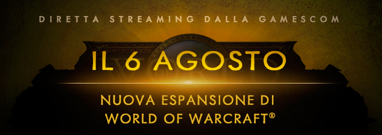 Nuova espansione di World of Warcraft sarà svelata il 6 Agosto alla gamescom