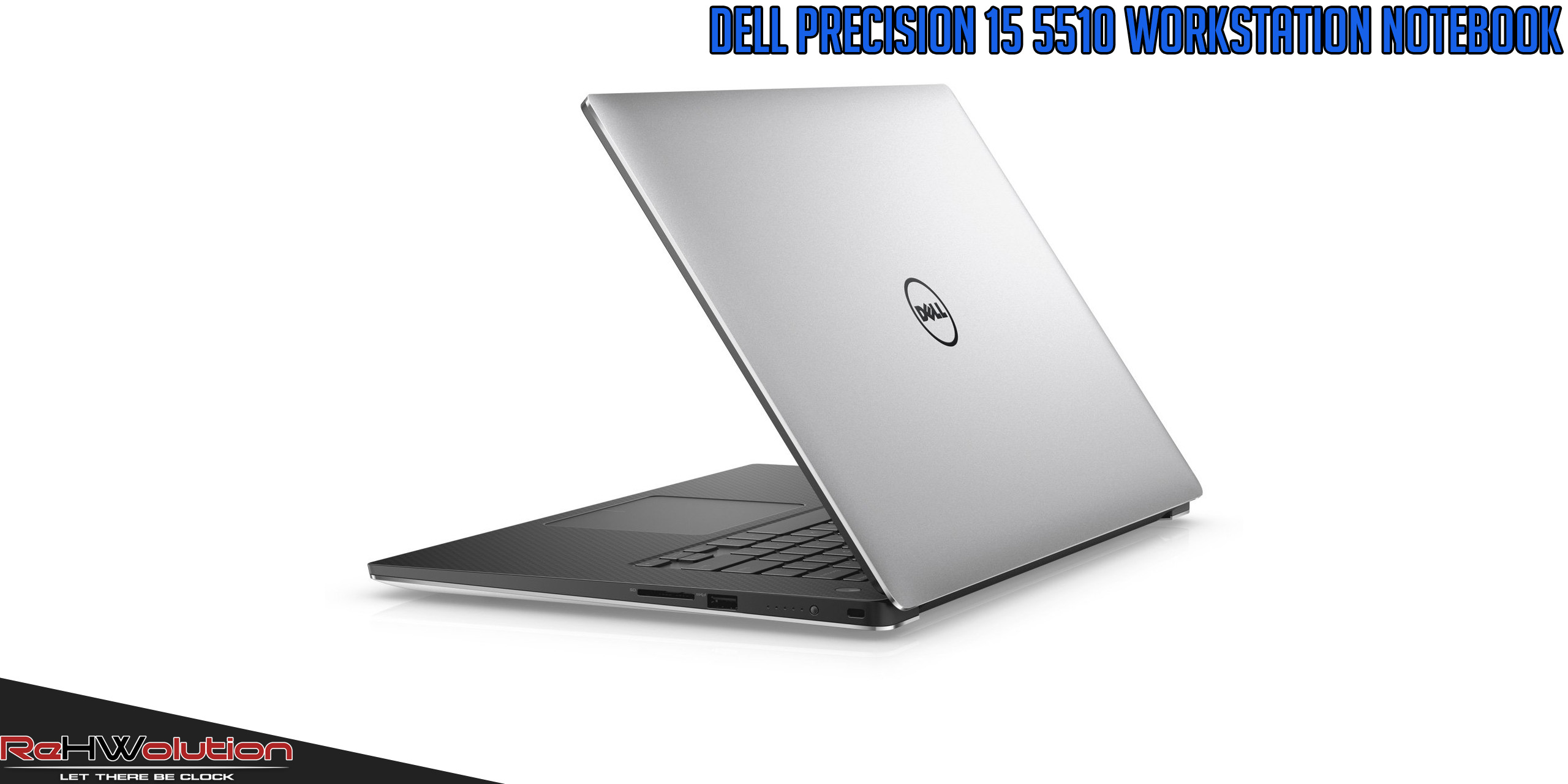 Dell Precision 15 5510 Workstation Notebook Review ReHWolution