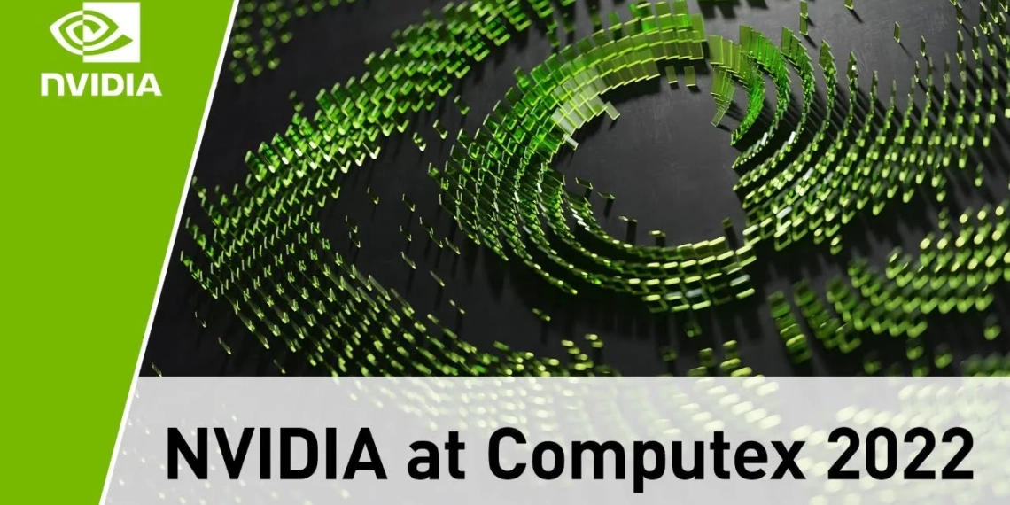 Tutte le novità annunciate da Nvidia al Computex 2022